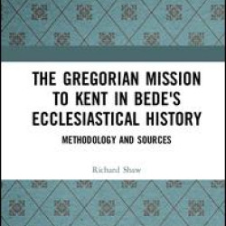 The Gregorian Mission to Kent in Bede's Ecclesiastical History