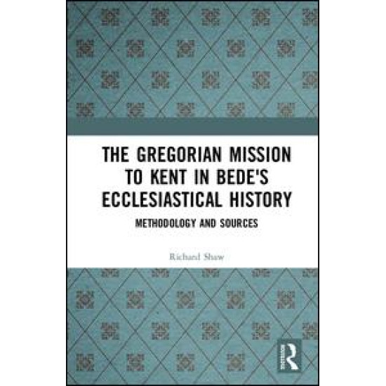 The Gregorian Mission to Kent in Bede's Ecclesiastical History