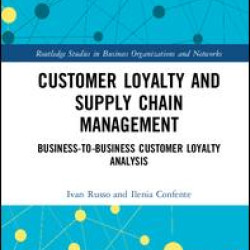 Customer Loyalty and Supply Chain Management Customer Loyalty and Supply Chain Management