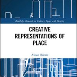 Creative Representations of Place Creative Representations of Place