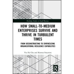 How Small-to-Medium Enterprises Thrive and Survive in Turbulent Times