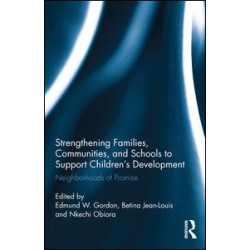 Strengthening Families, Communities, and Schools to Support Children's Development Strengthening Families, Communities, and Schools to Support Children's Development