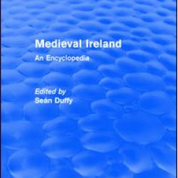 Routledge Revivals: Medieval Ireland (2005) Routledge Revivals: Medieval Ireland (2005)