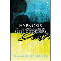Hypnosis in the Management of Sleep Disorders Hypnosis in the Management of Sleep Disorders