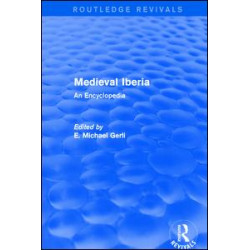 Routledge Revivals: Medieval Iberia (2003) Routledge Revivals: Medieval Iberia (2003)