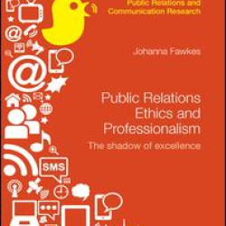 Public Relations Ethics and Professionalism Public Relations Ethics and Professionalism