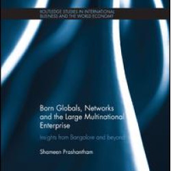 Born Globals, Networks, and the Large Multinational Enterprise