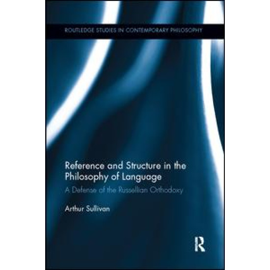 Reference and Structure in the Philosophy of Language Reference and Structure in the Philosophy of Language