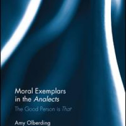Moral Exemplars in the Analects Moral Exemplars in the Analects