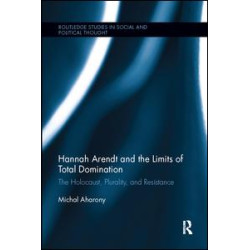 Hannah Arendt and the Limits of Total Domination