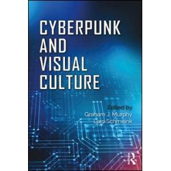 Cyberpunk and Visual Culture Cyberpunk and Visual Culture