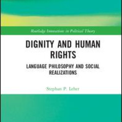 Dignity and Human Rights Dignity and Human Rights