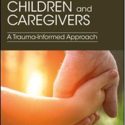 Emotion Focused Family Therapy with Children and Caregivers Emotion Focused Family Therapy with Children and Caregivers