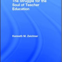 The Struggle for the Soul of Teacher Education The Struggle for the Soul of Teacher Education