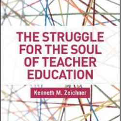 The Struggle for the Soul of Teacher Education The Struggle for the Soul of Teacher Education