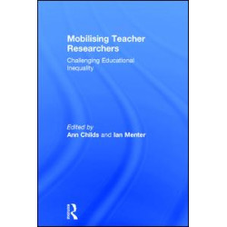Mobilising Teacher Researchers Mobilising Teacher Researchers
