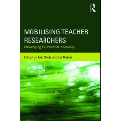 Mobilising Teacher Researchers Mobilising Teacher Researchers