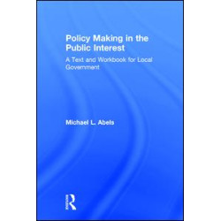Policy Making in the Public Interest Policy Making in the Public Interest