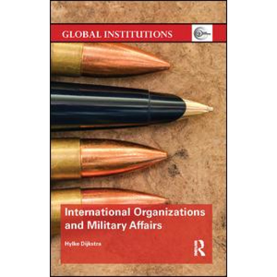 International Organizations and Military Affairs International Organizations and Military Affairs