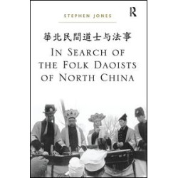 In Search of the Folk Daoists of North China In Search of the Folk Daoists of North China