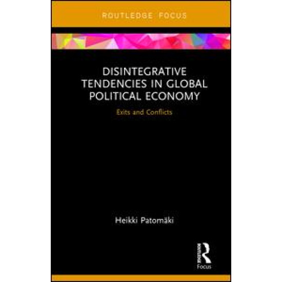 Disintegrative Tendencies in Global Political Economy