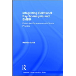 Integrating Relational Psychoanalysis and EMDR Integrating Relational Psychoanalysis and EMDR