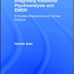 Integrating Relational Psychoanalysis and EMDR Integrating Relational Psychoanalysis and EMDR