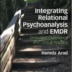 Integrating Relational Psychoanalysis and EMDR Integrating Relational Psychoanalysis and EMDR