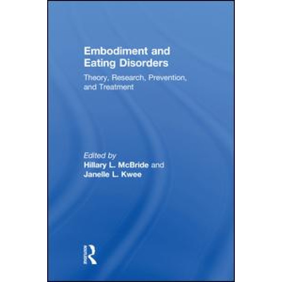Embodiment and Eating Disorders Embodiment and Eating Disorders