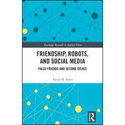 Friendship, Robots, and Social Media Friendship, Robots, and Social Media