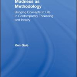 Madness as Methodology Madness as Methodology