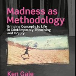 Madness as Methodology Madness as Methodology
