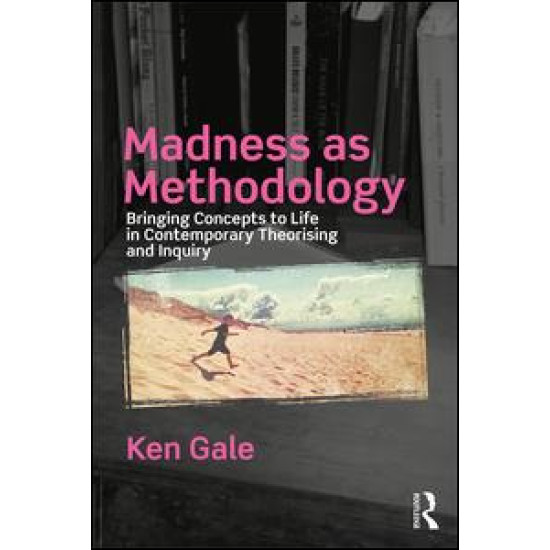 Madness as Methodology