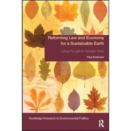 Reforming Law and Economy for a Sustainable Earth