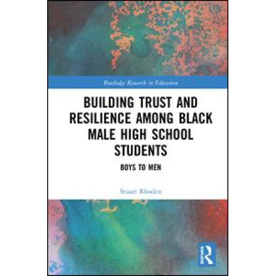 Building Trust and Resilience among Black Male High School Students