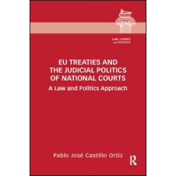 EU Treaties and the Judicial Politics of National Courts EU Treaties and the Judicial Politics of National Courts