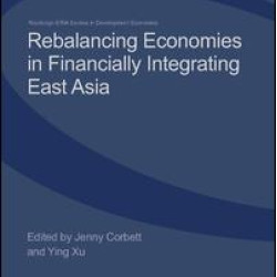 Rebalancing Economies in Financially Integrating East Asia