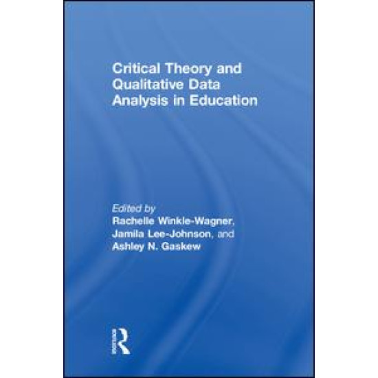 Critical Theory and Qualitative Data Analysis in Education