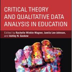 Critical Theory and Qualitative Data Analysis in Education