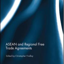 ASEAN and Regional Free Trade Agreements