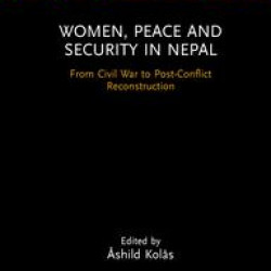 Women, Peace and Security in Nepal Women, Peace and Security in Nepal