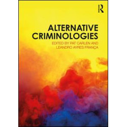 Alternative Criminologies Alternative Criminologies