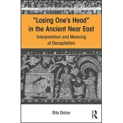 Losing One's Head in the Ancient Near East