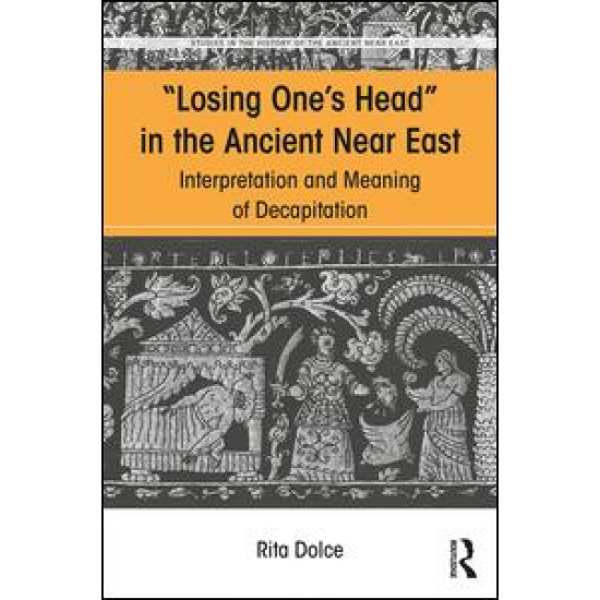 Losing One's Head in the Ancient Near East