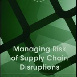 Managing Risk of Supply Chain Disruptions Managing Risk of Supply Chain Disruptions