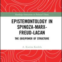 Epistemontology in Spinoza-Marx-Freud-Lacan Epistemontology in Spinoza-Marx-Freud-Lacan
