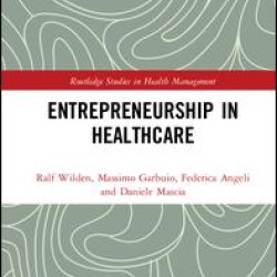 Entrepreneurship in Healthcare Entrepreneurship in Healthcare