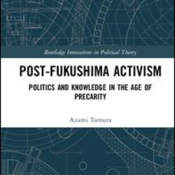 Post-Fukushima Activism Post-Fukushima Activism