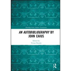 An Autobibliography by John Caius An Autobibliography by John Caius