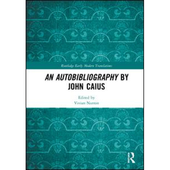 An Autobibliography by John Caius An Autobibliography by John Caius